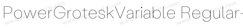 PowerGroteskVariable Regular字体转换
